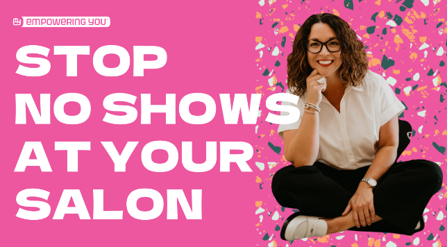 How to Reduce NO SHOWS at Your Salon Spa ❌